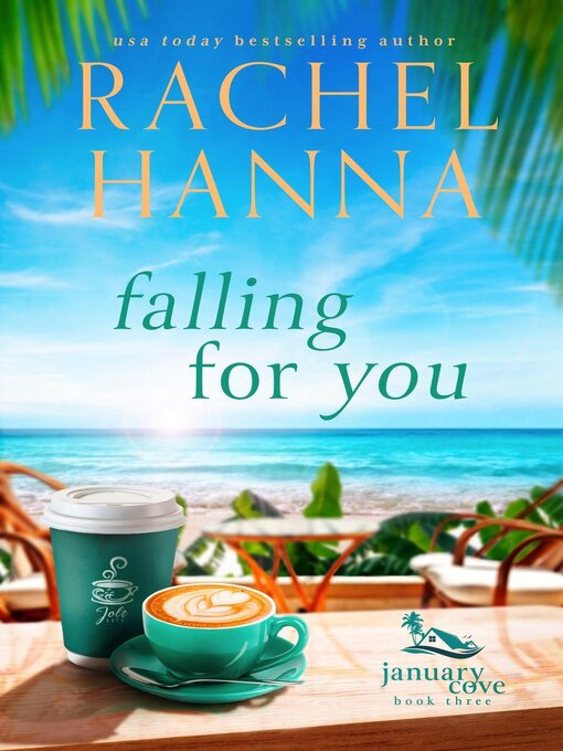 Title details for Falling For You by Rachel Hanna - Available